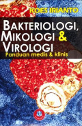 Bakteriologi Mikologi dan Virologi ; Panduan Medis dan Klinis
