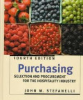 PURCHASING: Selection and Procuremenr for the Hospitality Industry
