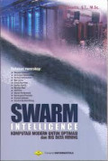 Swarm Intelligence ; Komputasi Modern untuk Optimasi dan Big Data Mining