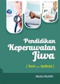 Image of Pendidikan Keperawatan Jiwa, Teori Dan Aplikasi