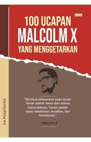 100 Ucapan Malcolm X Yang Menggetarkan