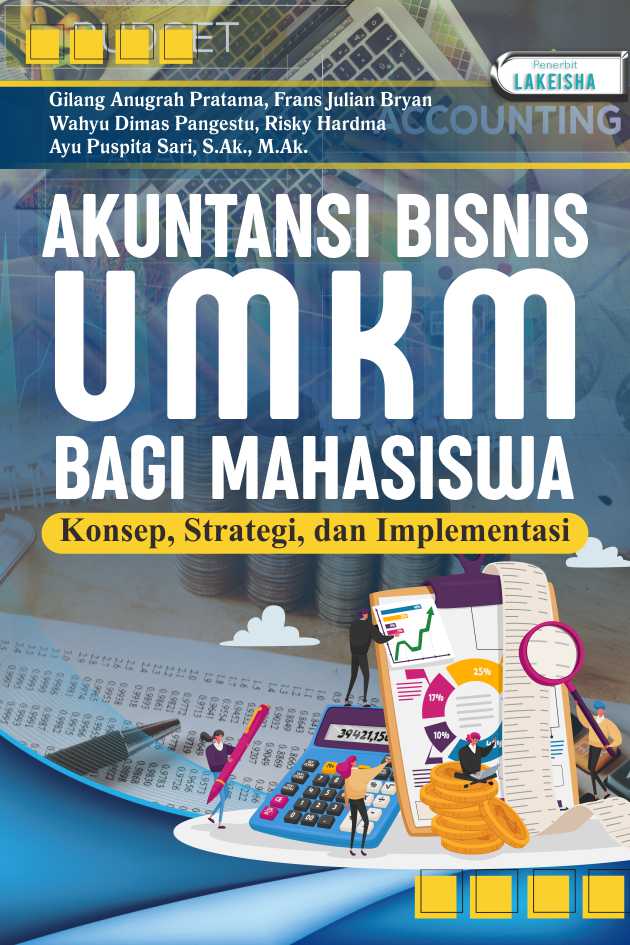 Akuntansi bisnis UMKM bagi mahasiswa ; Konsep, strategi, dan implementasi