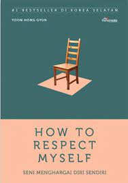 How to respect my self