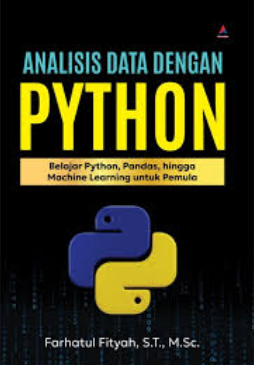 Analisis data dengan python ; Belajar python, pandas, hingga machine learning untuk pemula
