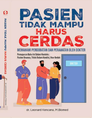 Pasien tidak mampu harus cerdas memahami pengobatan dan perawatan oleh dokter