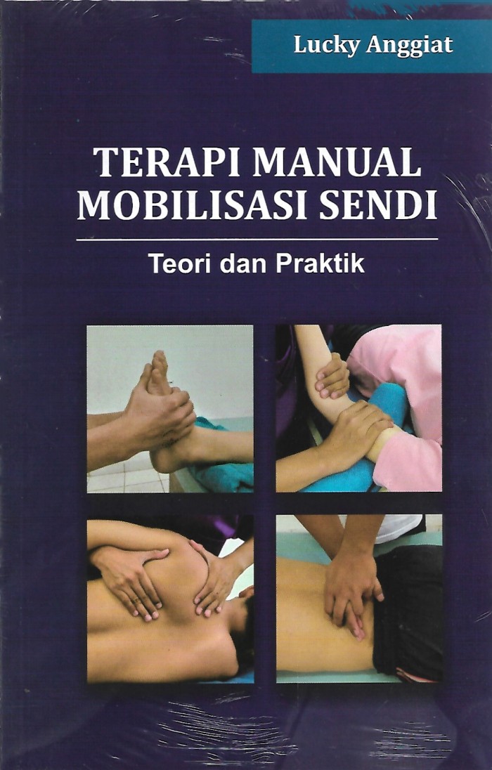 Terapi Manual Mobilisasi Sendi ; Teori dan Praktik