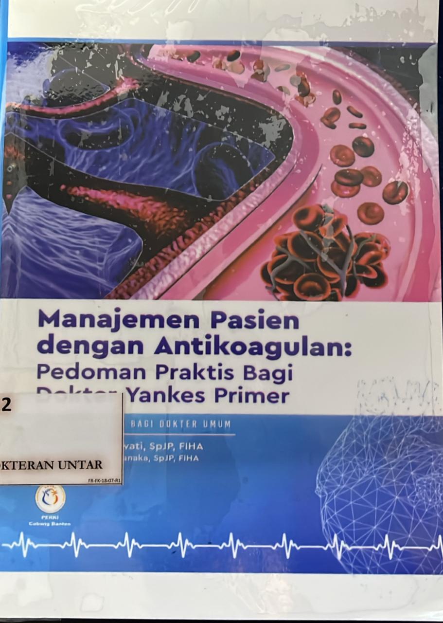 Manajemen pasien dengan antikoagulan: pedoman praktis bagi dokter primer (Seri kardiologi bagi dokter umum)