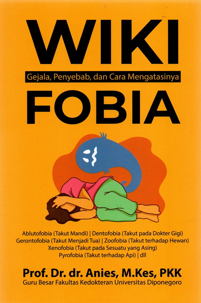 Wiki fobia ; gejala, penyebab dan cara mengatasinya