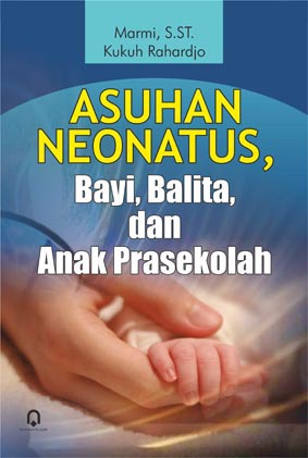 Buku Asuhan Neonatus, Bayi, Balita, dan Anak Prasekolah