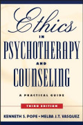 Ethics in Psychotherapy and Counseling A Practical Guide
