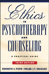 Ethics in Psychotherapy and Counseling A Practical Guide