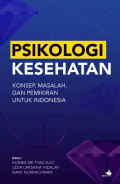Psikologi Kesehatan ; Konsep, Masalah, dan Pemikiran untuk Indonesia