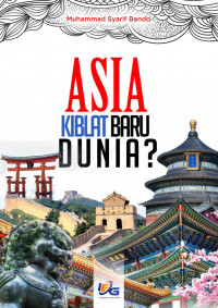 Asia Kiblat Baru Dunia?