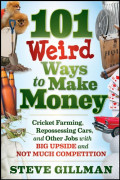 101 Weird Ways to Make Money