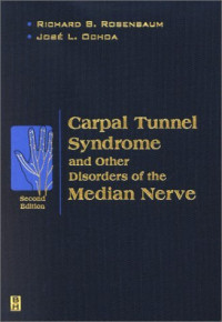 Carpal Tunnel Syndrome and Disorders of The Median Nerve : Richard B Rosenbaum, MD