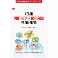 Cegah Pneumonia aspirasi pada lansia