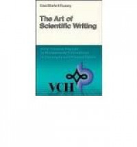 ART OF SCIENTIFIC WRITING, THE: From Student Report to Proffesional Publications in Chemistry and Related Fields