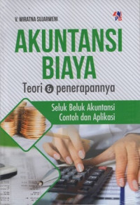 Akuntansi Biaya ; Teori dan Penerapannya