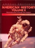 American History Volume II: Reconstruction through the Present. Annual Editions