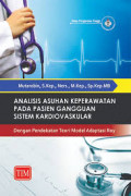 Analisis asuhan keperawatan pada pasien gangguan sistem kardiovaskular