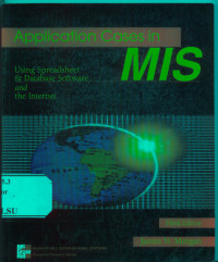 Application Cases In MIS Using Spreadsheet and Database Software and the Internet