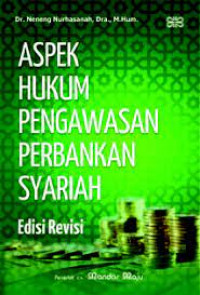 Aspek Hukum Pengawasan Perbankan Syariah (edisi Revisi)