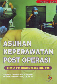 Asuhan Keperawatan Post Operasi dengan Pendekatan Nanda, Nic, Noc