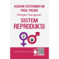 Asuhan Keperawatan pada Pasien  dengan Gangguan Sistem Reproduksi