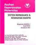 Asuhan keperawatan Maternitas ; sistem reproduksi dan kesehatan wanita