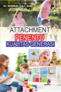 Attachment Penentu Kualitas Generasi