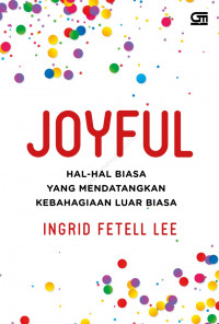 Joyful ; Hal-hal biasa yang mendatangkan kebahagiaan luar biasa