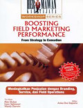 BOOSTING FIELD MARKETING PERFORMANCE: From Strategy to Execution