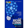 Belajar Machine Learning ; Teori dan Praktik