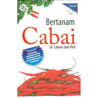 Bertanam Cabai di Lahan dan Pot