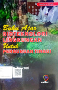 Bioteknologi Lingkungan Untuk Perguruan Tinggi : Buku Ajar