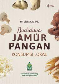 Budidaya Jamur Pangan Konsumsi Lokal