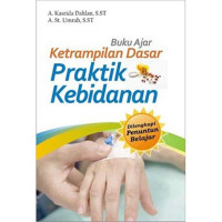 Image of Buku Ajar Ketrampilan Dasar Praktik Kebidanan