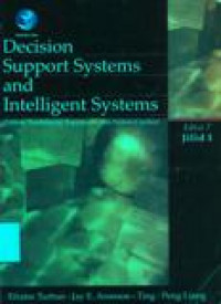 Decision Support Systems and Intelligent System, (Sistem Pendukung Keputusan dan Sistem Cerdas) Ed. 7. Jld. 1