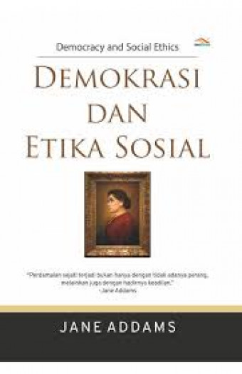 Democracy And Social Ethics (Demokrasi Dan Etika Sosial)