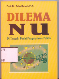 Dilema NU : Ditengah Badai Pragmatisme Politik