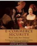 E-Commerce Security: Weak Links, Best Defenses