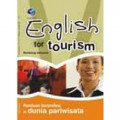 English for Tourism; Panduan berprofesi di dunia pariwisata