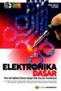 Elektronika dasar ; teori dan aplikasi disertasi dengan soal-soal dan pembahasan