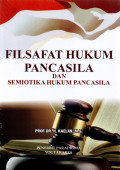 Filsafat hukum pancasila dan semiotika hukum pancasila