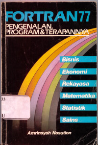 Fortran 77: Pengenalan, Program & Terapannya