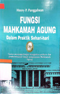 Fungsi mahkamah Agung dalam Praktik Sehari-hari