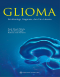 Glioma ; Patofisiologi, Diagnosis, dan Tata Laksana