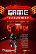 Game Development ; Teori, Desain dan Pemrograman Game