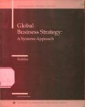 Global Business Strategy: A Systems Approach