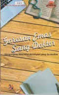Goresan Emas Sang Dokter Mengungkap Nilai-Nilai Kehidupan Yang Terabaikan